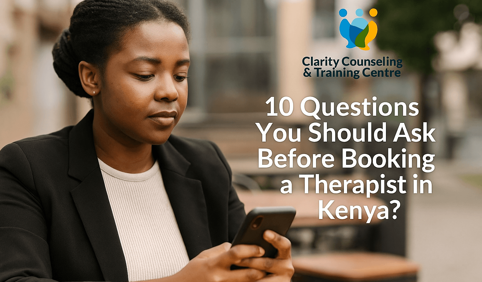 10 Questions You Should Ask Before Booking a Therapist-in Kenya