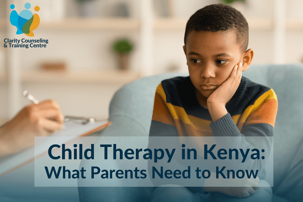 Child Therapy in Kenya What Parents Need to Know - Clarity Counseling Centre