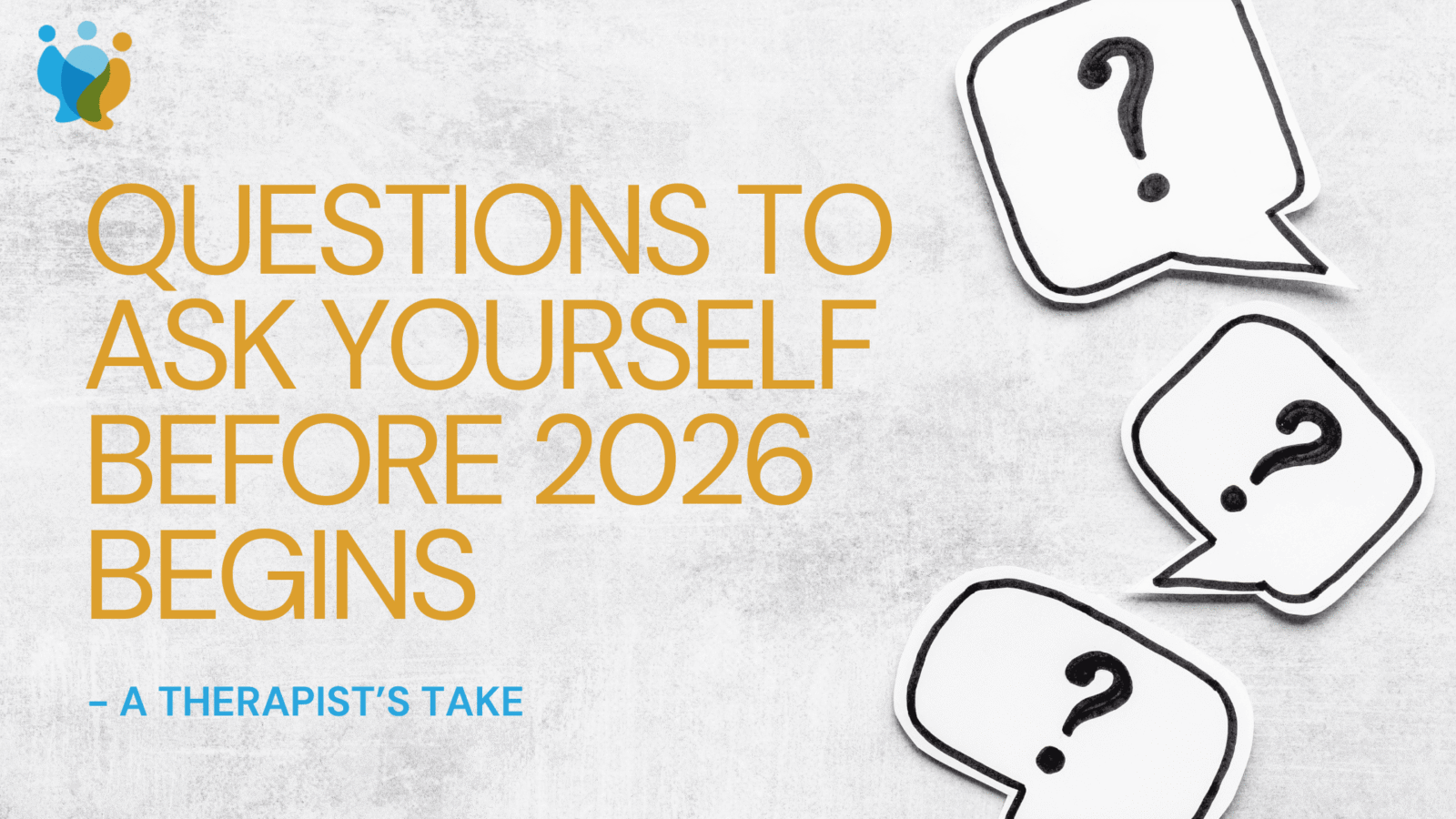Questions to Ask Yourself Before 2026 Begins - A Therapist’s Take